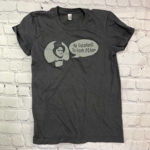 Abe Lincoln Be Excellent To Each Other Tee Graphic Tee Sz M